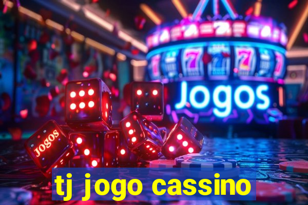 tj jogo cassino